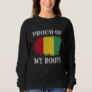 Proud Of My Guinean Roots Guinean Flag Guinea Sweatshirt