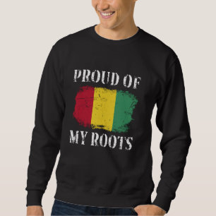 Proud Of My Guinean Roots Guinean Flag Guinea Sweatshirt