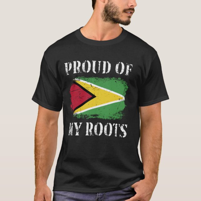 Proud Of My Guyanese Roots Guyanese Flag Guyana T-Shirt (Front)