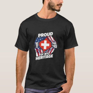 Proud of My Heritage - Patriotic Swiss American Fl T-Shirt