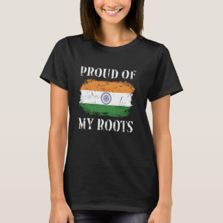 Proud Of My Indian Roots Indian Flag India T-Shirt