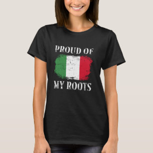 Proud Of My Italian Roots Italian Flag Italy T-Shirt