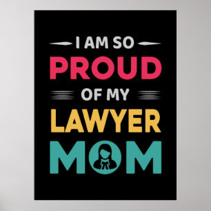 Proud Of My Lawyer Mom Poster