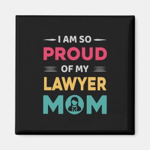 Proud Of My Lawyer Mum Magnet