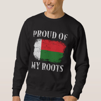 Proud Of My Malagasy Roots Malagasy Flag Madagasca Sweatshirt