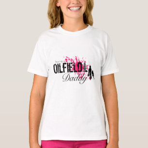 Proud of my Oilfield Daddy (Pink) T-Shirt