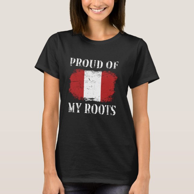 Proud Of My Peruvian Roots Peruvian Flag Peru T-Shirt (Front)