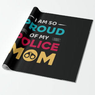 Proud Of My Police Mom Wrapping Paper