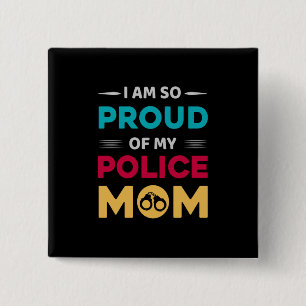 Proud Of My Police Mum 15 Cm Square Badge
