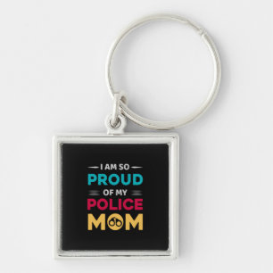 Proud Of My Police Mum Key Ring