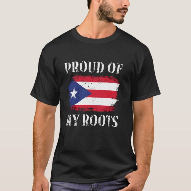 Proud Of My Puerto Rican Roots Puerto Rican Flag P T-Shirt (Front)