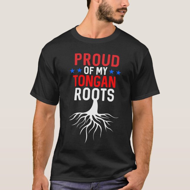 Proud Of My Roots Tongan Pride T-Shirt (Front)