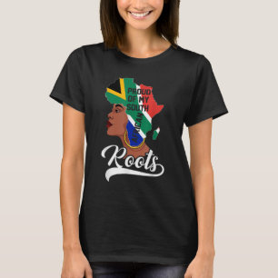 Proud Of My South African Roots Black History Mont T-Shirt