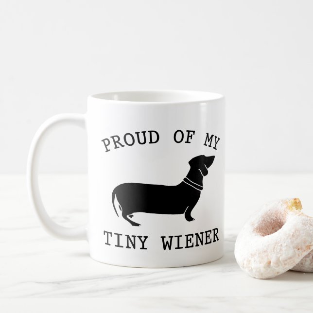 Proud of my Tiny Wiener Funny Dachshund Quote Coffee Mug (With Donut)