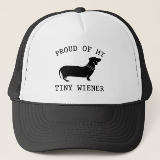 Proud of my Tiny Wiener Funny Dachshund Quote Trucker Hat