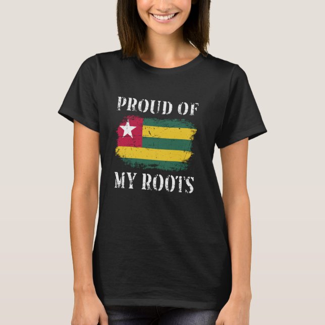 Proud Of My Togolese Roots Togolese Flag Togo T-Shirt (Front)