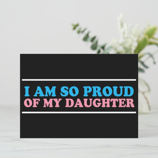 Proud of My Transgender Daughter Mum Dad Parent Card (Standing Front)