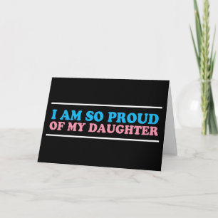 Proud of My Transgender Daughter Mum Dad Parent Card