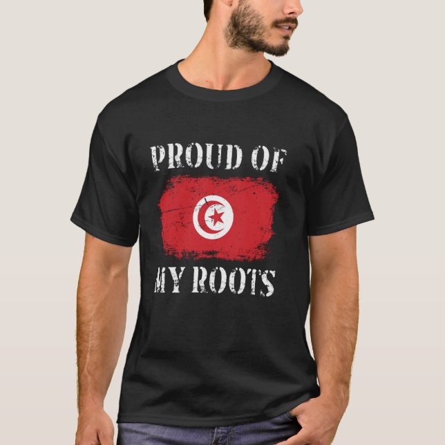 Proud Of My Tunisian Roots Tunisian Flag Tunisia T-Shirt (Front)