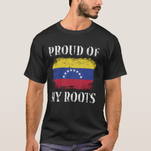 Proud Of My Venezuelan Roots Venezuelan Flag Venez T-Shirt