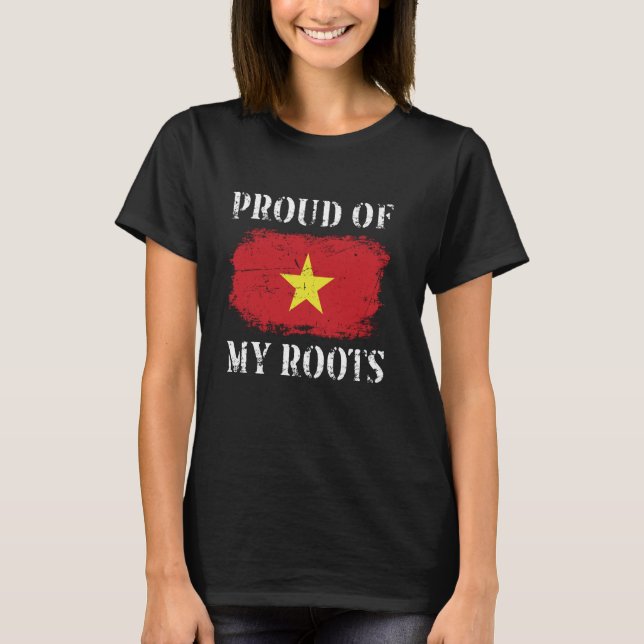 Proud Of My Vietnamese Roots Vietnamese Flag Vietn T-Shirt (Front)