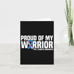 Proud Of My Warrior Type 1 Diabetes Awareness Card