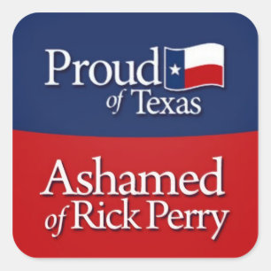 Proud of Texas, Ashamed of Rick Perry Stickers fro
