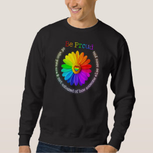 Proud Of Who Toy Are And Not Ashamed Of How Someon Sweatshirt