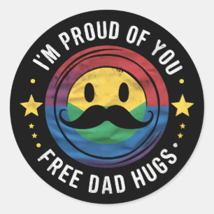 Proud Of You Free Dad Hugs Gay Pride Ally LGBTQ Classic Round Sticker