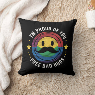 Proud Of You Free Dad Hugs Gay Pride Ally LGBTQ Cushion