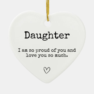 Proud of You Gift Daughter Christmas Heart   Ceramic Ornament