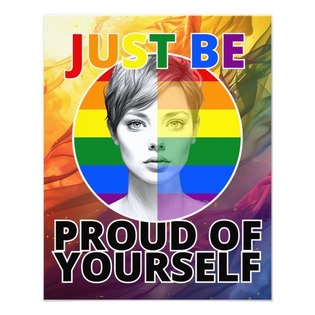 Proud of Yourself - Gay Pride Female Portrait Photo Print (Front)