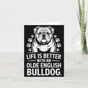 Proud Olde English Bulldog Life Is Better Dog Funn Card