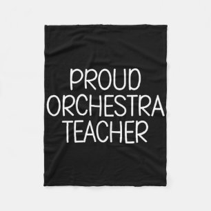Proud Orchestra Teacher Appreciation Love Teaching Fleece Blanket