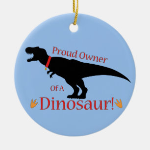 Proud Owner of a Dinosaur Ceramic Tree Decoration