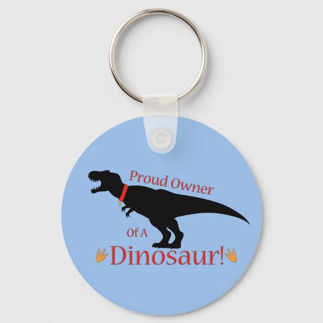 Proud Owner of a Dinosaur Key Ring (Front)