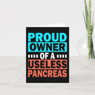 Proud Owner Of A Useless Pancreas Diabetes Awarene Card