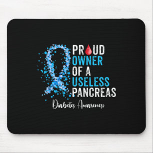 Proud Owner Of A Useless Pancreas Gift Diabetes Aw Mouse Pad