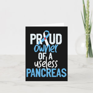 Proud Owner Of A Useless Pancreas Type 1 Diabetes Card