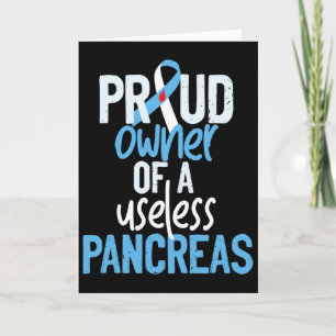 Proud Owner Of A Useless Pancreas Type 1 Diabetes Card