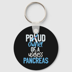 Proud Owner Of A Useless Pancreas Type 1 Diabetes  Key Ring