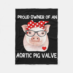 Proud Owner Of An Aortic Pig Valve Heart Disease A Fleece Blanket