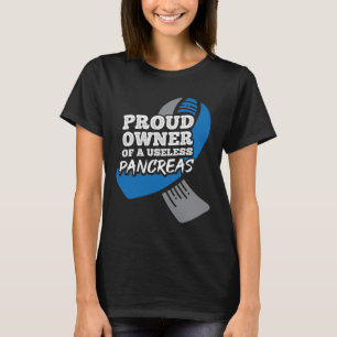 Proud Owner Of Useless Pancreas Diabetes T-Shirt