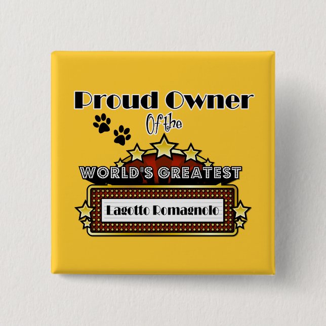 Proud Owner World's Greatest Lagotto Romagnolo 15 Cm Square Badge (Front)