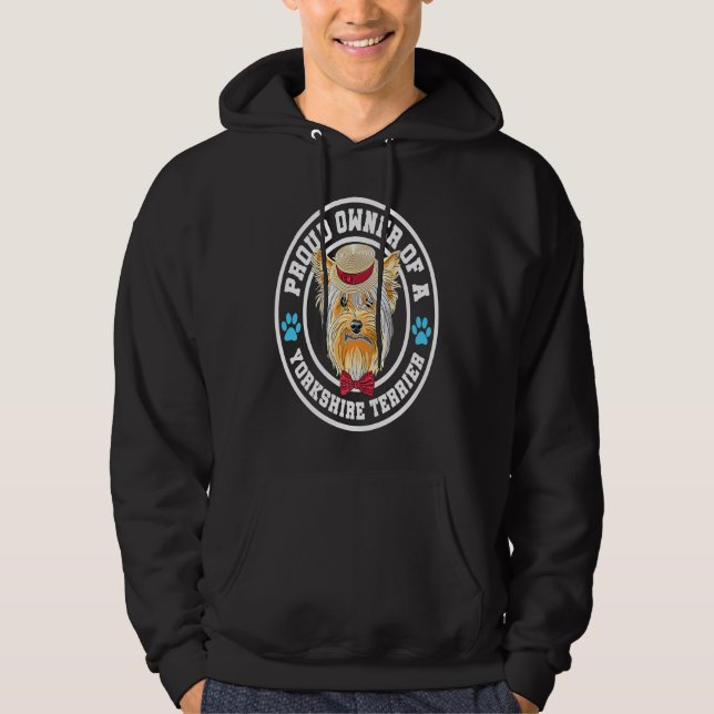 Proud owner Yorkshire Terrier Yorkie puppy Hoodie (Front)