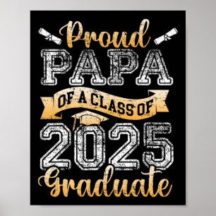 Proud Papa Of A Cl Of 2025 Graduate Senior Poster