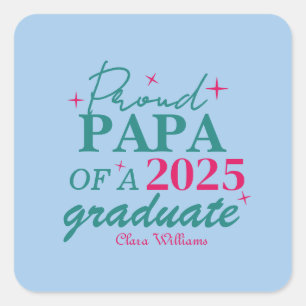 Proud papa of a graduate square sticker