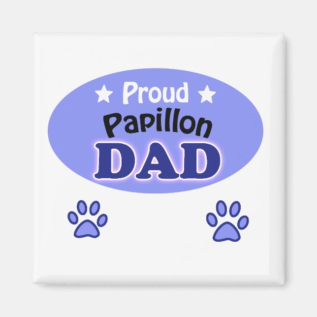 Proud Papillon dad Magnet (Front)