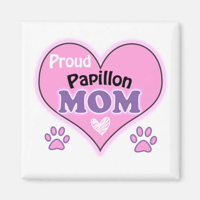 Proud Papillon mum Magnet (Front)