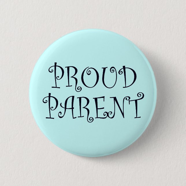 Proud Parent 6 Cm Round Badge (Front)